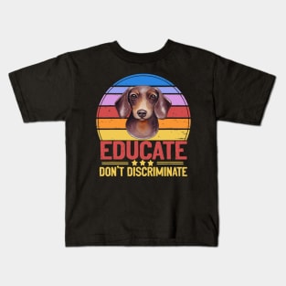 Educate Don't Discriminate Vintage - Dachshund lovers Kids T-Shirt